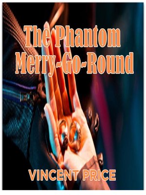 cover image of The Phantom Merry-Go-Round